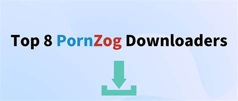 pornzog downloader